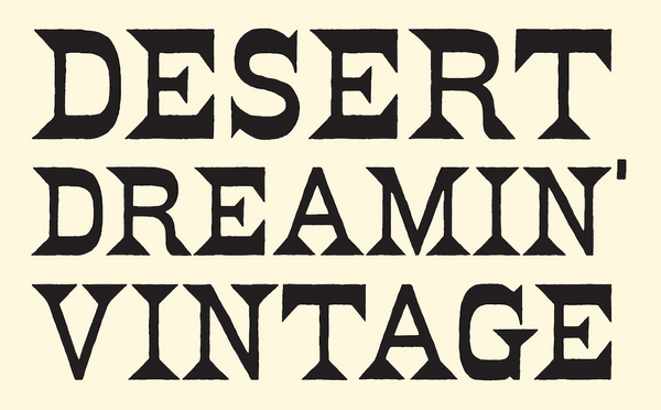 Desert Dreamin’ Vintage